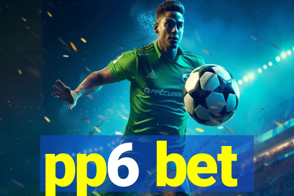 pp6 bet